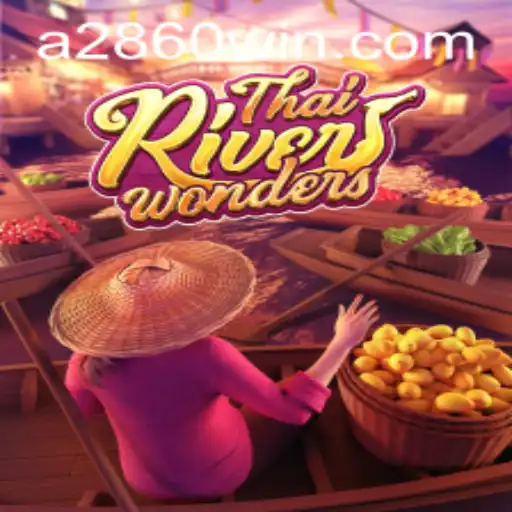 Descubra as Maravilhas do Jogo ThaiRiverWonders com 2860win